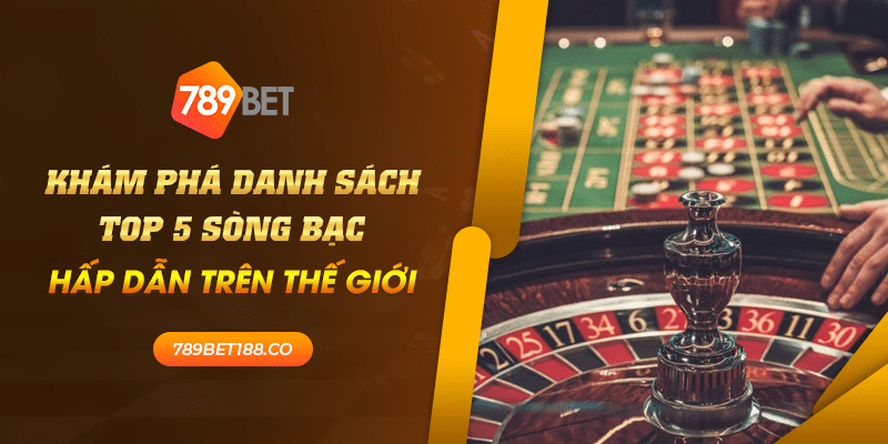14 Kham pha danh sach Top 5 song bac hap dan tren the gioi 1