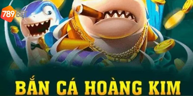 Tổng quan trò chơi bắn cá hoàng kim