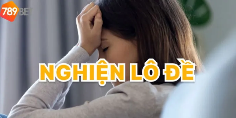 Nghiện lô đề làm mất dần mối quan hệ