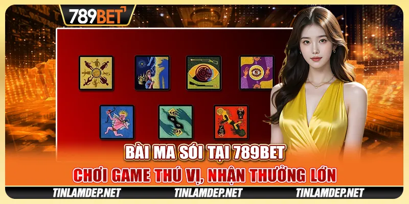 Bài Ma Sói Tại 789bet - Chơi Game Thú Vị, Nhận Thưởng Lớn