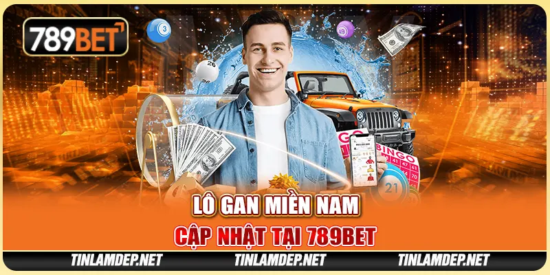 Lô Gan Miền Nam Cập Nhật Chiến Thuật Chơi Tại 789bet