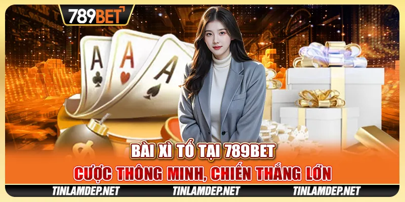 Bài Xì Tố Tại 789bet - Cược Thông Minh, Chiến Thắng Lớn