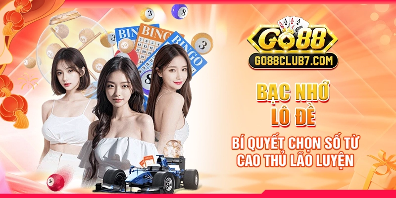 Bạc Nhớ Lô Đề: Bí Quyết Chọn Số Từ Cao Thủ Lão Luyện