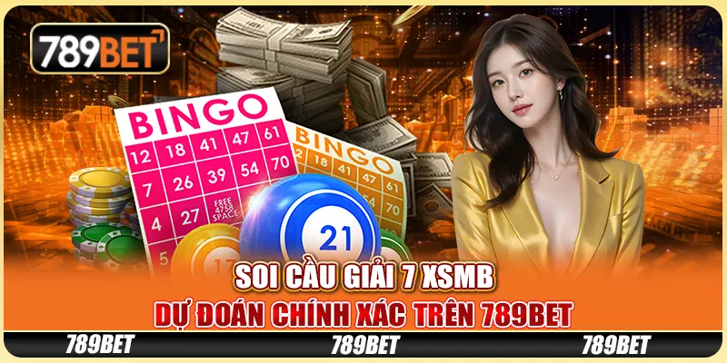 Soi Cầu Giải 7 Xsmb - Dự Đoán Chính Xác Trên 789bet