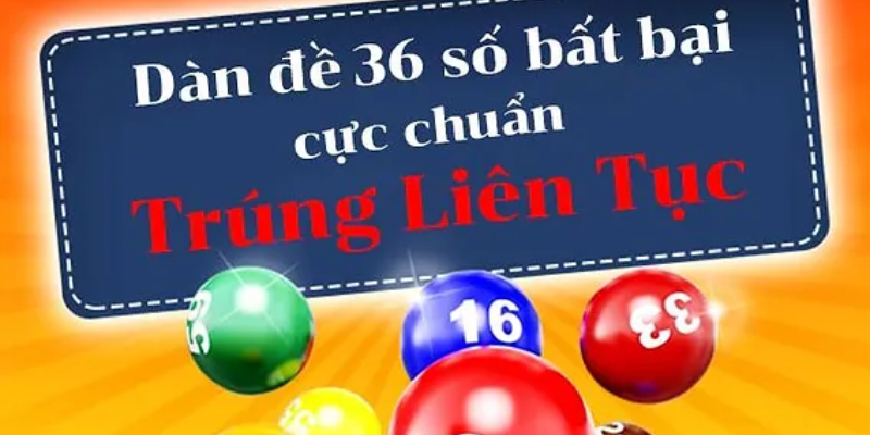 dan-de-36-so-giup-nguoi-choi-tang-co-hoi-trung-thuong