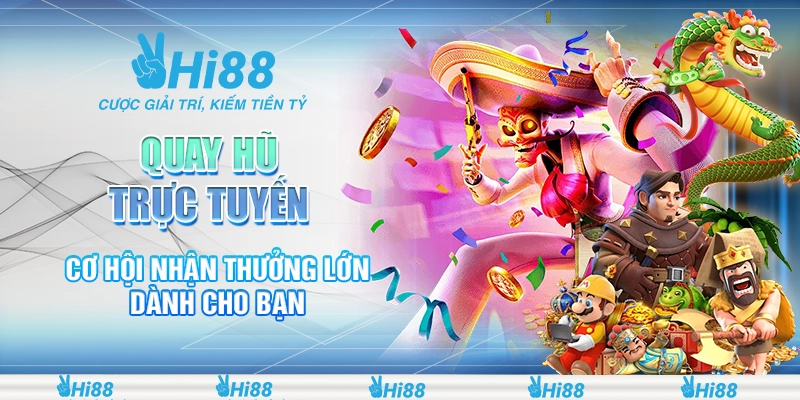 23 quay hu truc tuyen – co hoi nhan thuong lon danh cho ban 1