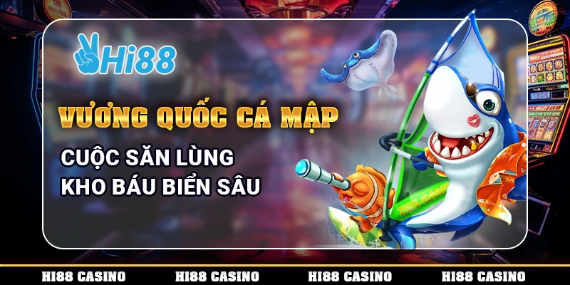 Vương Quốc Cá Mập – Cuộc Săn Lùng Kho Báu Biển Sâu